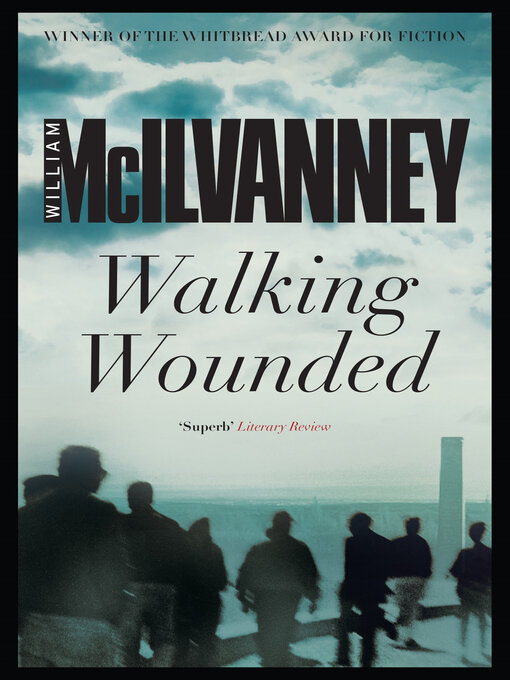 Title details for Walking Wounded by William McIlvanney - Wait list